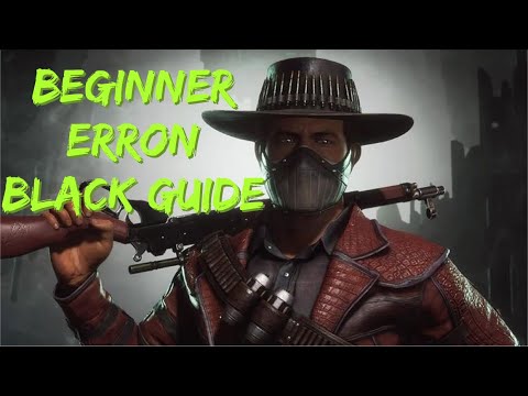 Mortal Kombat 11 - The DEFINITIVE ERRON BLACK 2021 GUIDE AND TIPS