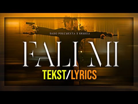 DADO POLUMENTA X ERMINA - FALI MI (TEKST/LYRICS)