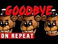 'GOODBYE' Five Nights at Freddys Song ON ...