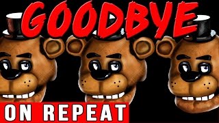'GOODBYE' Five Nights at Freddys Song ON REPEAT (1 hour) TryHardNinja and DAGames