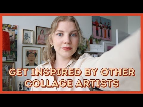 Collage Artists You Need to Know: Collage Art History & Collage Artists and Their Work