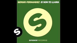 Sergio Fernandez - El Son Te LLama (Original Mix)