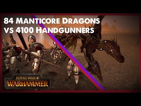 84 Manticore Dragons vs 4100 Handgunners - Warhammer: Total War Massive Battles [Ultra/1080p]