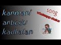 Kanmani Anbodu Kadhalan Song Whatsapp Status Clips Edit