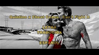 Quintino x Cheat Codes - Can&#39;t Fight It (TRADUCCION A ESPAÑOL)