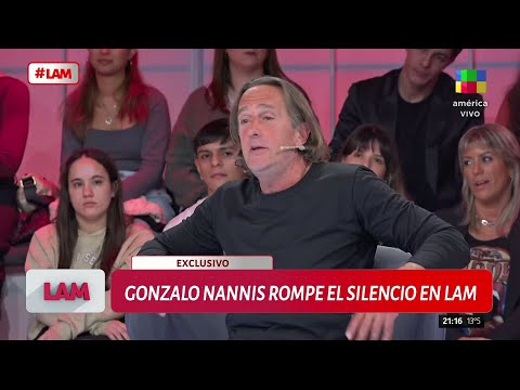 📢 GONZALO NANNIS EN EXCLUSIVA CON LAM: "Mi hermana es nefasta"