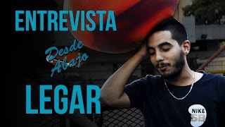 Entrevista Agustín "Legar" Lejárcegui | Desde Abajo #31