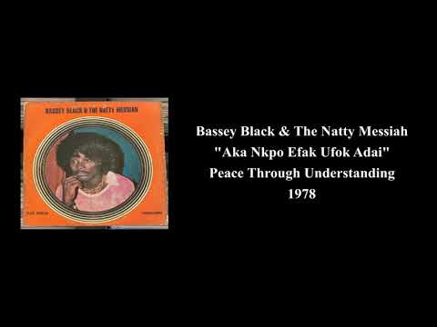 Bassey Black & The Natty Messiah - Aka Nkpo Efak Ufok Adai (1978)