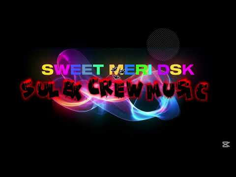 Sweet Meri DSK [SULEX CREW MUSIC] 2025