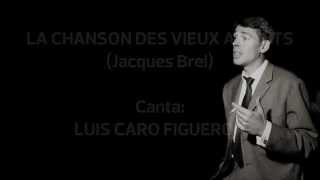 La chanson des vieux amants (Jacques Brel) par Luis Caro Figueroa