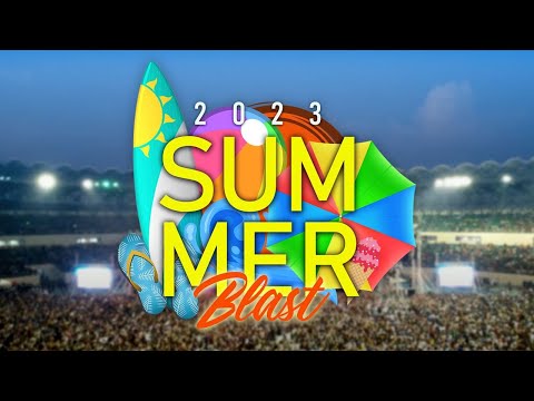 SUMMER BLAST 2023 Part 2