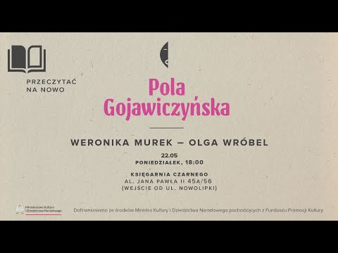 Przeczytać na nowo #2: Pola Gojawiczyńska. Rozmawiają Weronika Murek i Olga Wróbel