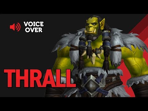 Thrall Voice Over - Patch 8.2
