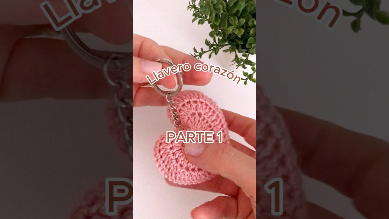 Llavero corazón crochet_ PARTE 1  #crochet  #tejer #tejercrochet  #comotejer  #tutorialyoutube