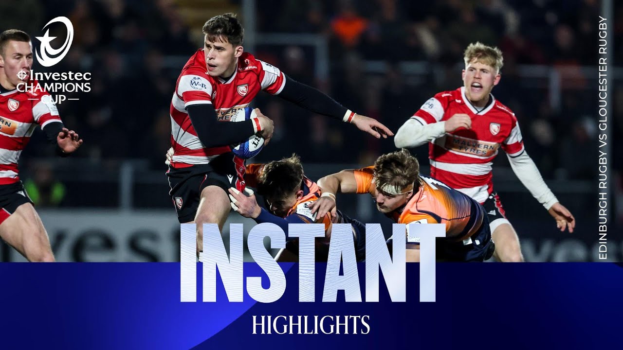 Instant Highlights - Edinburgh Rugby v Gloucester Rugby  | Investec Champions Cup 2025/26