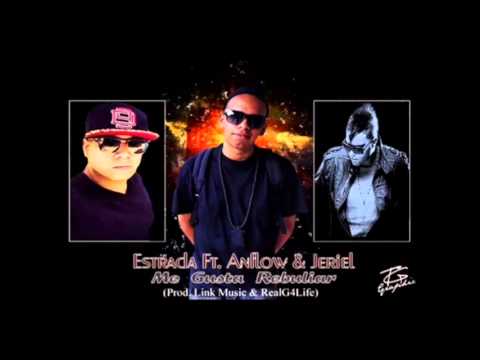 Jeriel The Prince Of Flow ft Estrada Y Anflow ME GUSTA REBULIAR