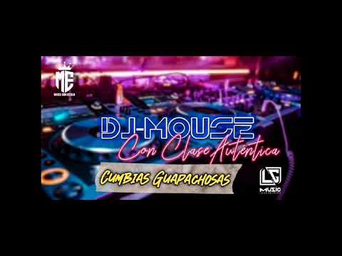 Cumbias Guapachosas Mix |Dj-Mouse Con Clase Auténtica|—|LG Music Legendarios #cumbias #music