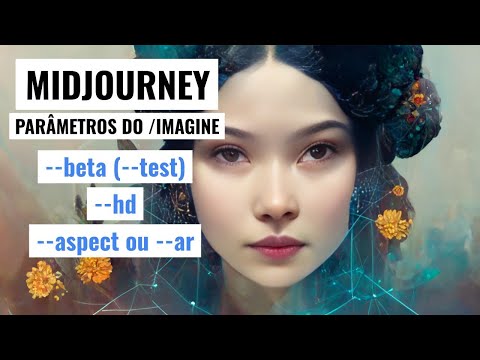 Midjourney: Entendendo Estilos, Parâmetros e Aspectos