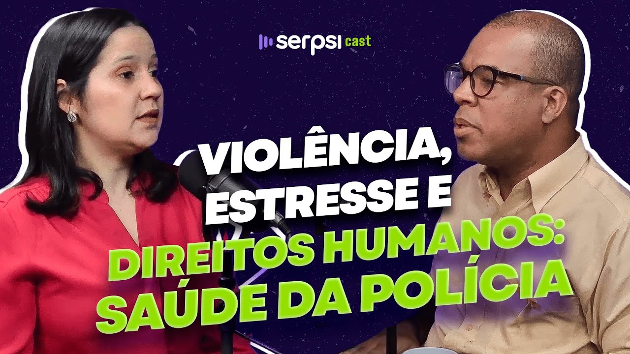 Segurança Pública: Saúde Mental na Polícia - Amanda Salomão - SerPsi Cast #55