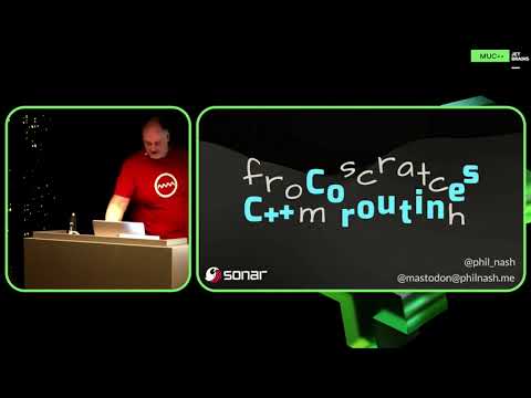 [MUC++] Phil Nash - Coroutines, From Scratch
