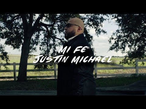 "Mi Fe" - Justin Michael ( Video Oficial )