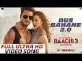 Dus Bahane Karke Le Gaye Dil Shroff And Baaghi 3 Movie Song Shraddha Kapoor