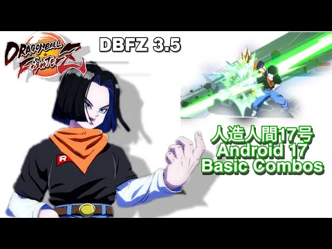 DBFZ Android 17 bnb /人造人間17号 combo video