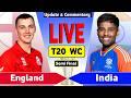 India Vs England Live 2nd Semi Final T20 WC 2026 Live Match Scores T20 Live Cricket Match Today