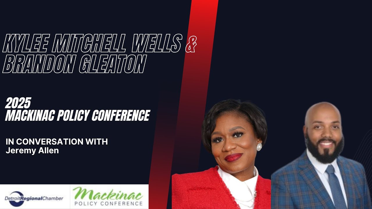 Kylee Mitchell Wells &amp; Brandon Gleaton | Voices of Mackinac 2025 | Mackinac Policy Conference