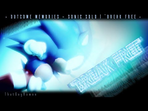 [SCRAPPED] Break Free (Ft. Rob Lundgren) - SONIC.exe: OUTCOME MEMORIES OST