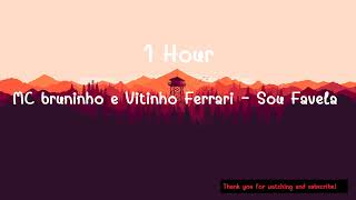 Download lagu Mc Bruninho E Vitinho - Sou Favela ( 1 Hour ) Tiktok 🎧 mp3 Download lagu Mc Bruninho E Vitinho - Sou Favela ( 1 Hour ) Tiktok 🎧 mp3