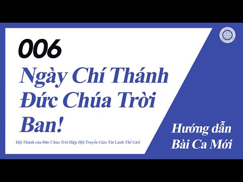 [Bài Ca Mới | Guide] No.006 Ngày Chí Thánh Đức Chúa Trời Ban! | Hội Thánh của Đức Chúa Trời