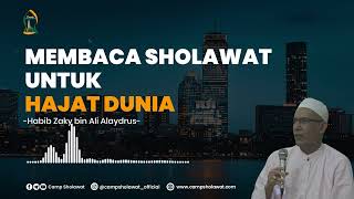 Download lagu Membaca Sholawat Untuk Hajat Dunia - Habib Zaky bin Ali Alaydrus mp3