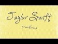 Taylor Swift - Treacherous (lyrics) - Emm Taylor Swift - Treacherous (lyrics)