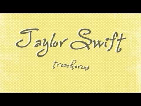 Taylor Swift - Treacherous (lyrics)