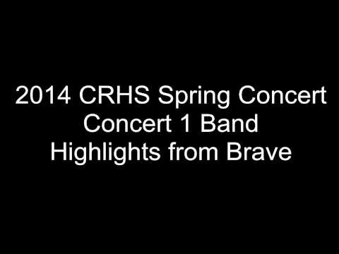 2014 CRHS Spring Concert - Concert 1 - Brave