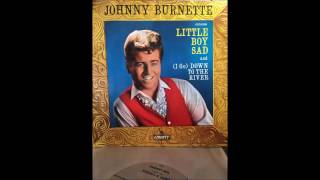 Johnny Burnette - Little Boy Sad Dreamin' Cincinnati Fireball LIBERTY LONDON 60's