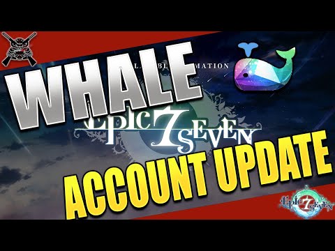 [Epic7] My Whale Account Overview - October Edition WIP