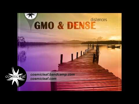 GMO & DENSE - Distances [FULL ALBUM]  / Chilgressive Trance, Psychill, Downtempo, Electronica