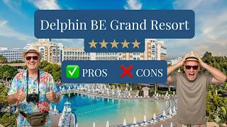 Delphin BE Grand Resort, Lara, Antalya 5* - ✅ PROS ❌ CONS