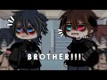 BROTHER Gacha Meme Trend Bl Moqee Ofc