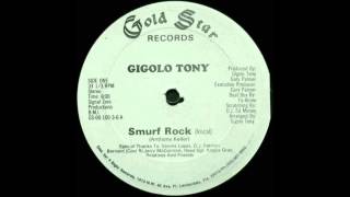 Gigolo Tony - Smurf Rock