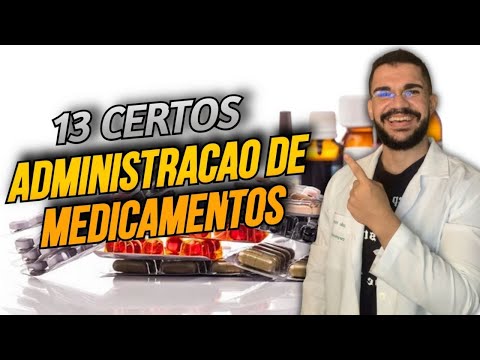 QUAIS OS 13 CERTOS DA ADMINISTRAÇÃO DE MEDICAMENTOS