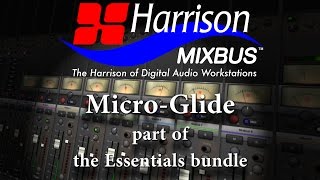 Video thumbnail for Micro-Glide Plug-in for Harrison Mixbus by Harrison Audio