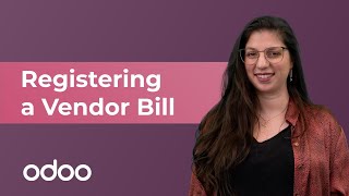 Registering a Vendor Bill | Odoo Accounting