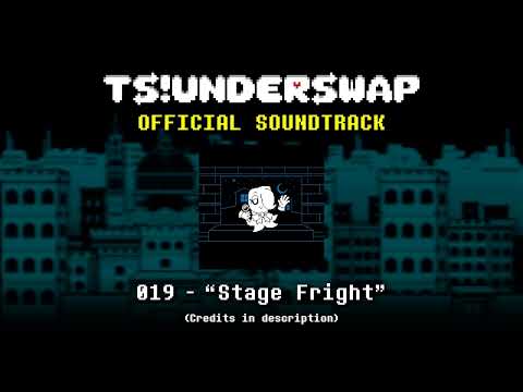 TS!UNDERSWAP Soundtrack - 019 - Stage Fright