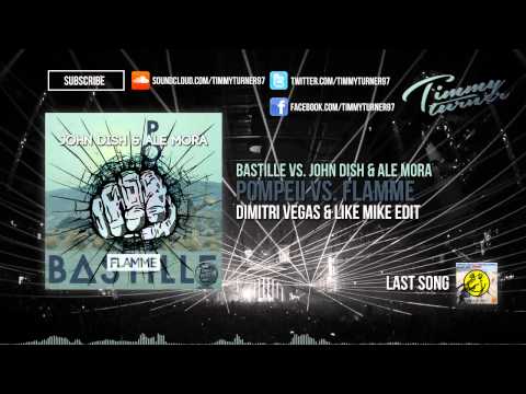 Bastille vs. John Dish & Ale Mora - Pompeii vs. Flamme (Dimitri Vegas & Like Mike Edit)