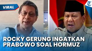 Rocky Gerung Beri Peringatan jika Selat Hormuz Ditutup 2 Bulan Bisa Picu Kemarahan Publik ke Prabowo