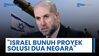 Penasihat Presiden Palestina: Israel Bunuh Proyek Solusi 2 Negara, Keteguhan Palestina Tak Patah