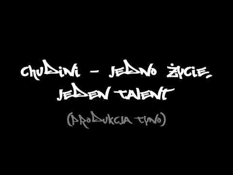 Chudini - Jedno Życie, Jeden Talent (Produkcja Tyno) ODRZUT